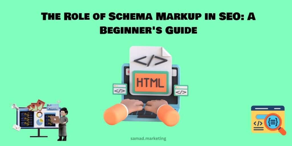 The Role of Schema Markup in SEO A Beginners Guide